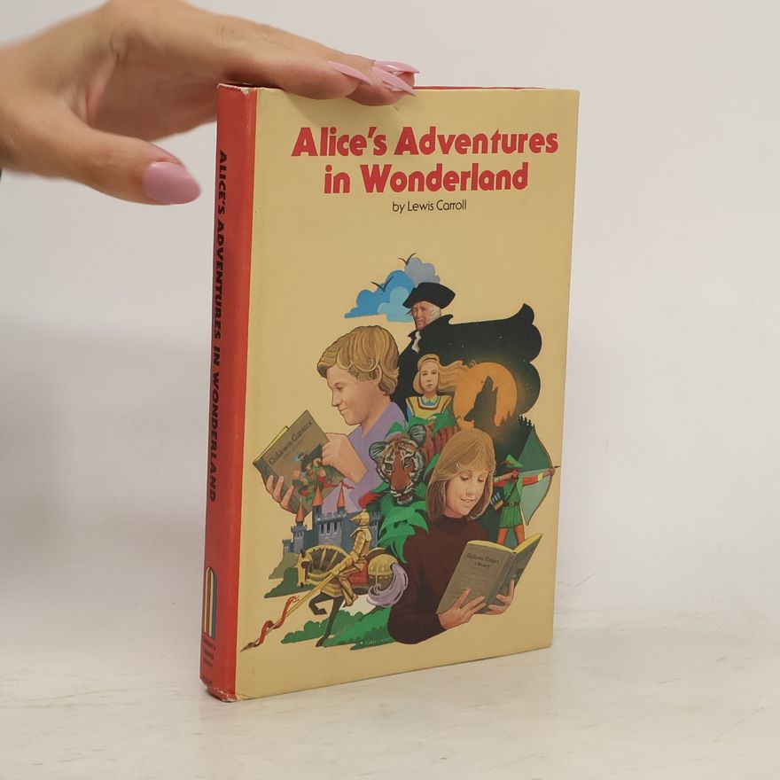 Lewis Carroll Alice's Adventures in Wonderland