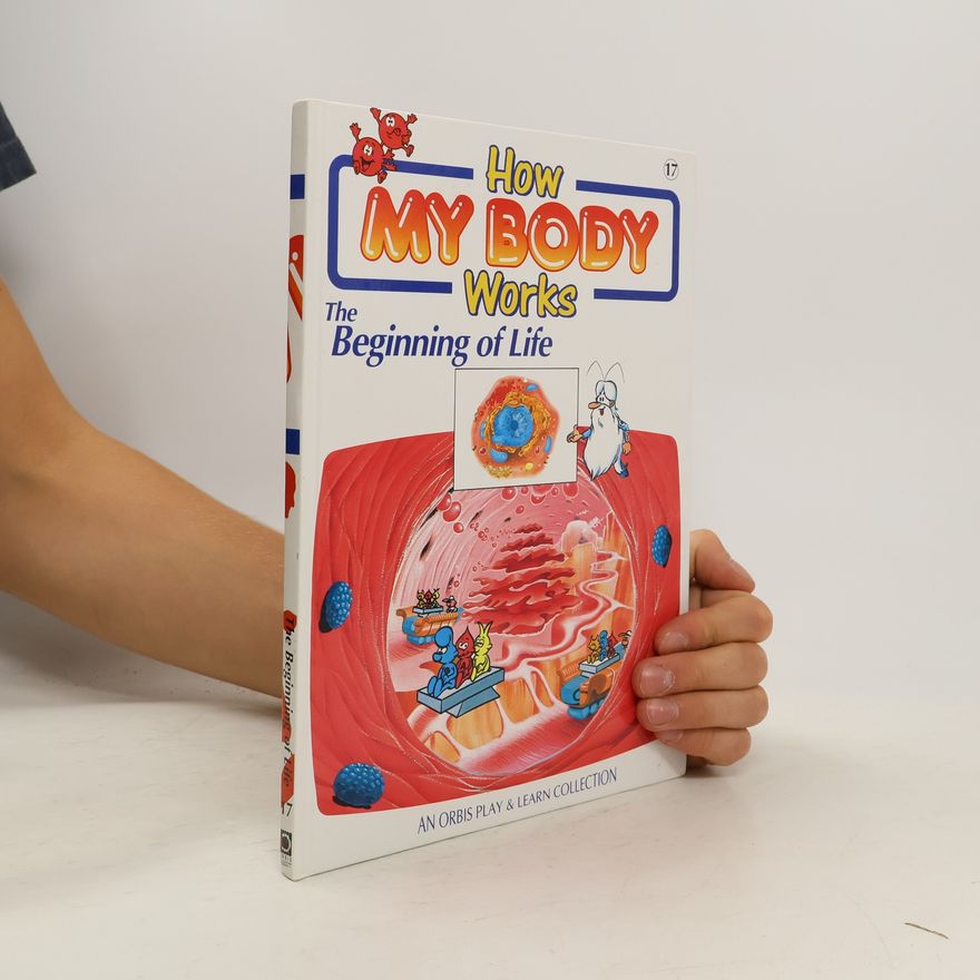 Autorenkollektiv How my Body Works. The Beginning of Life