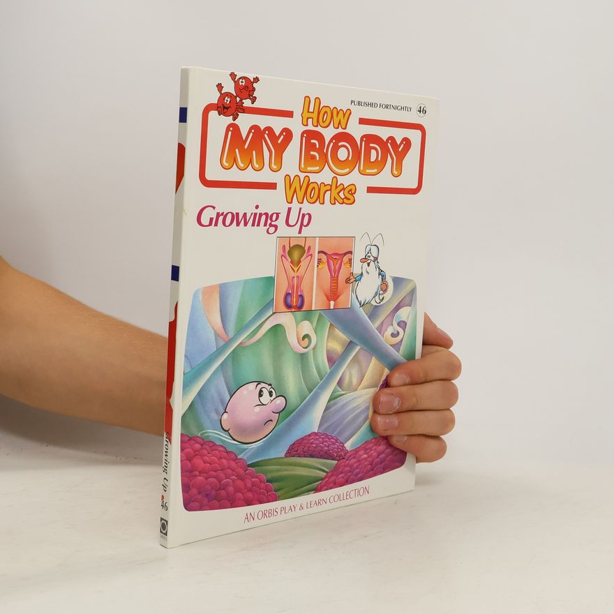 Collectif d'auteurs How My Body Works 46. Growing Up
