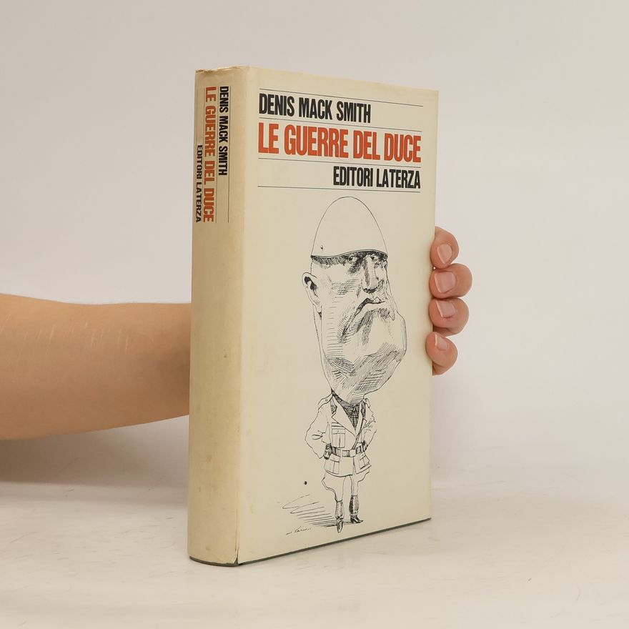 Denis Mack Smith La guerre del duce