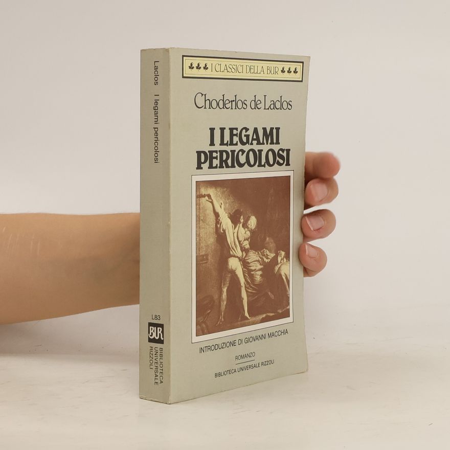 Pierre-Ambroise-François Choderlos de Laclos I legami pericolosi