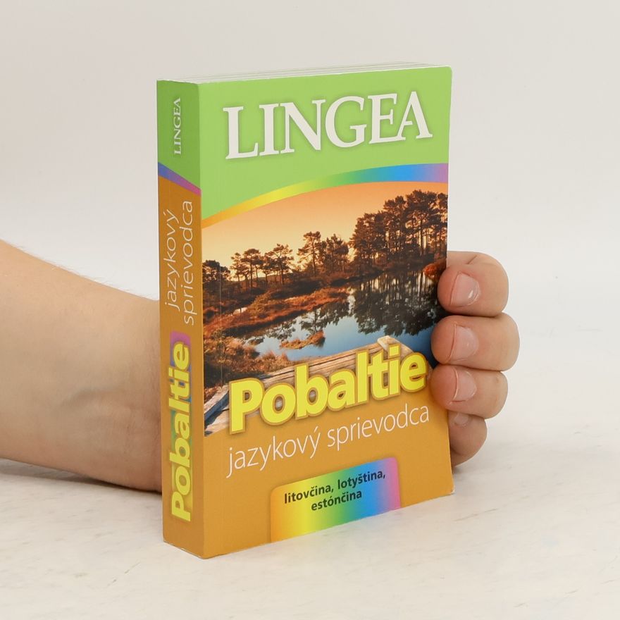 Autorenkollektiv Pobaltie Jazykový sprievodca Litovčina, Lotyština Estónčina