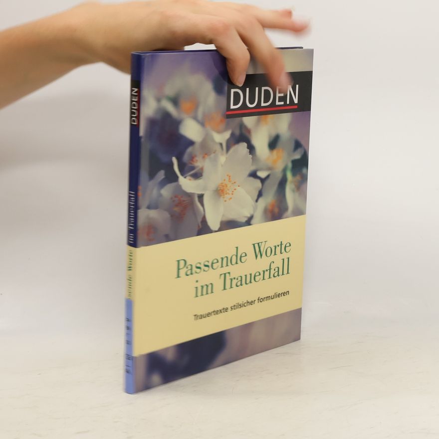 Autorenkollektiv Duden, passende Worte im Trauerfall