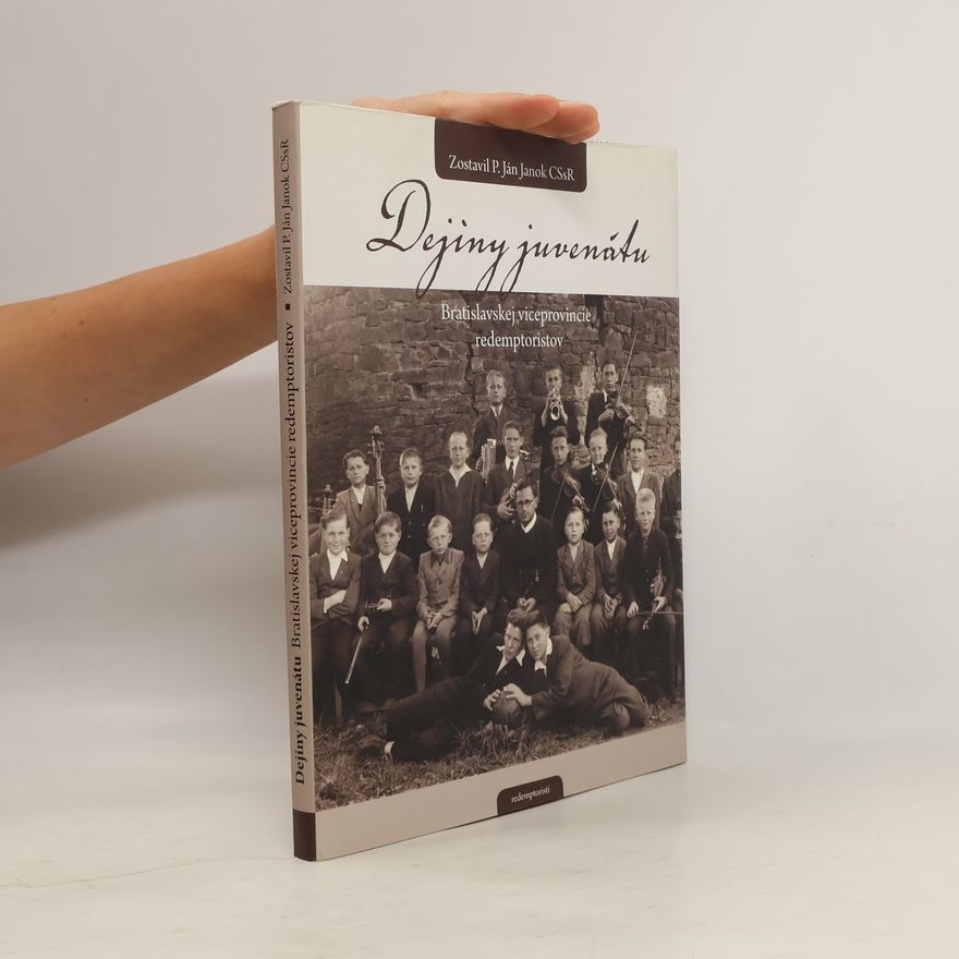 Ján Jánok Dejiny juvenátu Bratislavskej viceprovincie redemptoristov