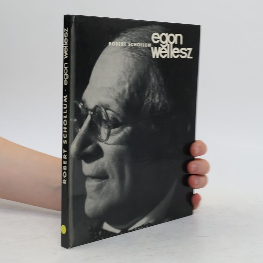 Robert Schollum Egon Wellesz