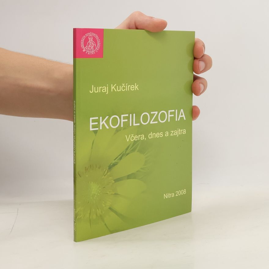 Juraj Kučírek Ekofilozofia včera, dnes a zajtra