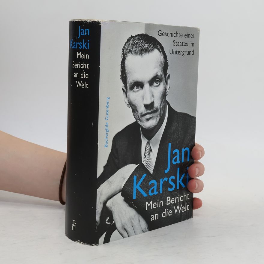 Jan Karski Mein Bericht an die Welt