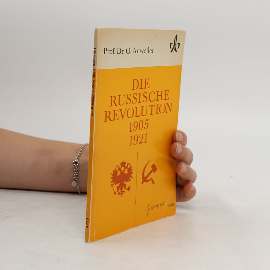 O. Anweiler Die russische Revolution 1905-1921