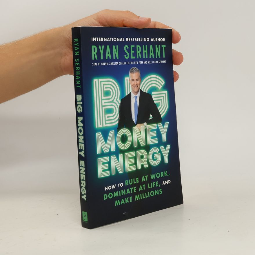 Ryan Serhant Big Money Energy