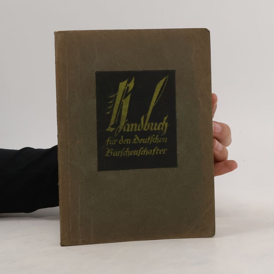 Autorenkollektiv Handbuch für den deutschen Burschenschafter