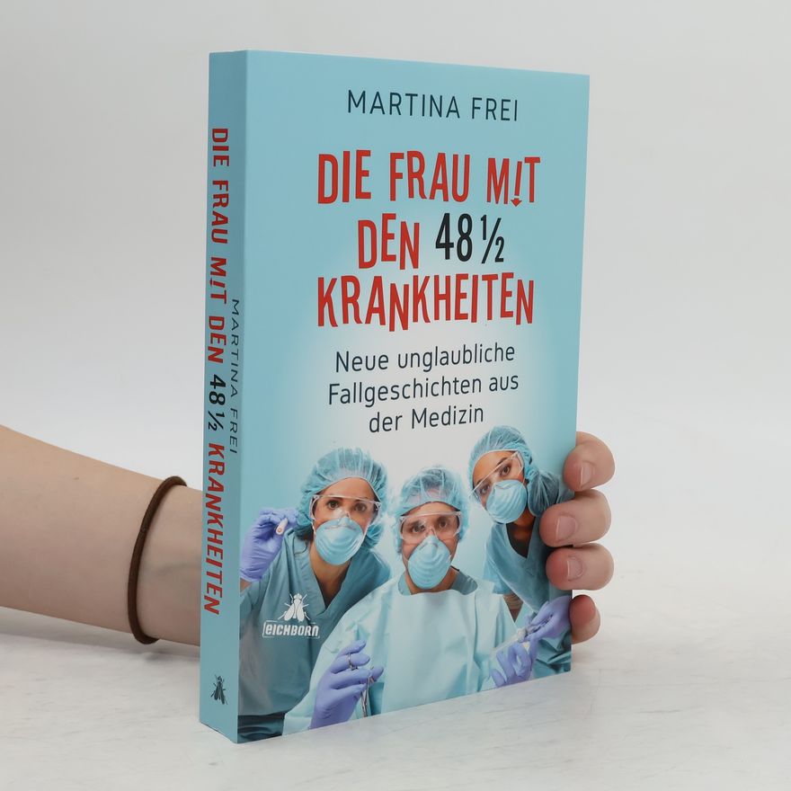 Martina Frei Die Frau mit den 48 1/2 Krankheiten
