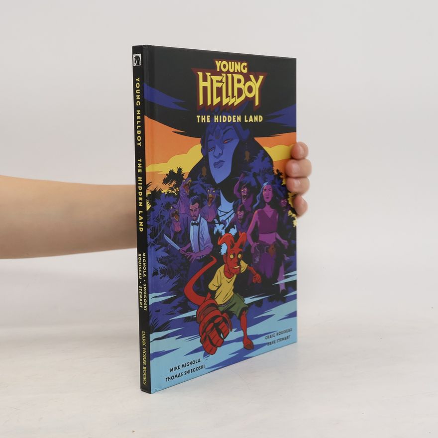 Mike Mignola Young Hellboy: The Hidden Land