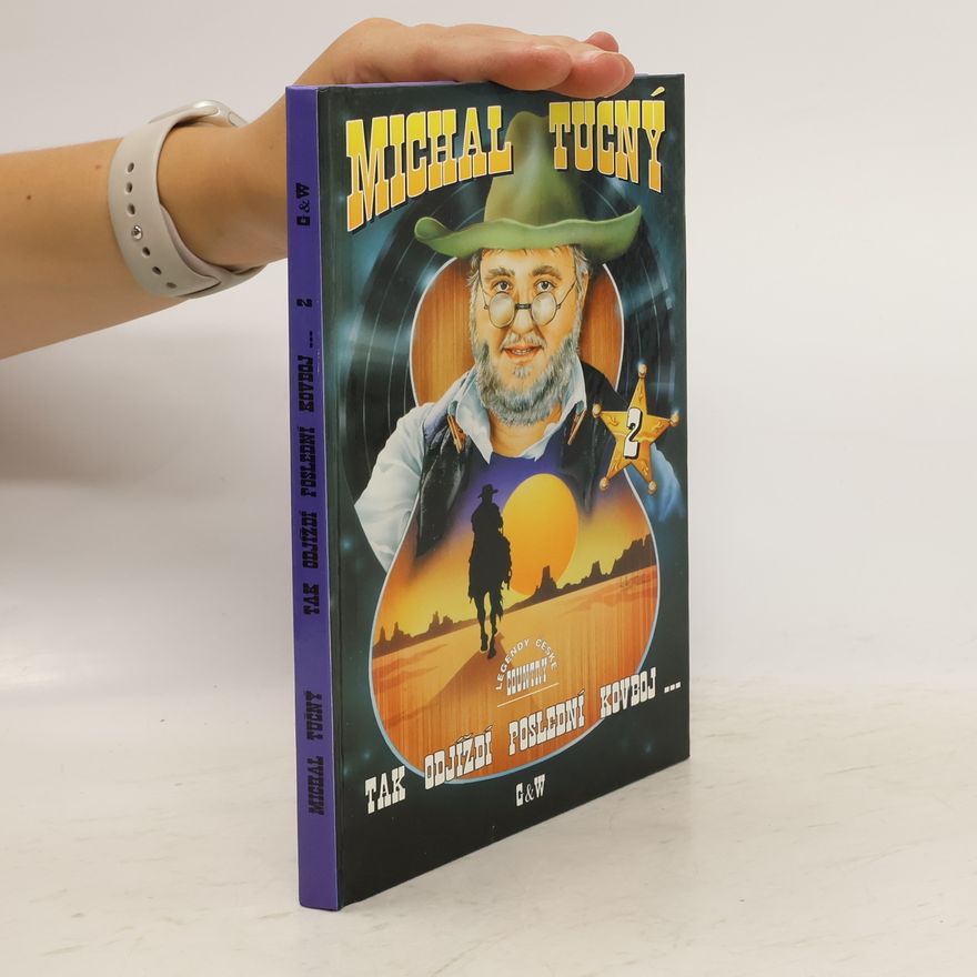 Michal Tučný Tak odjíždí poslední kovboj II.