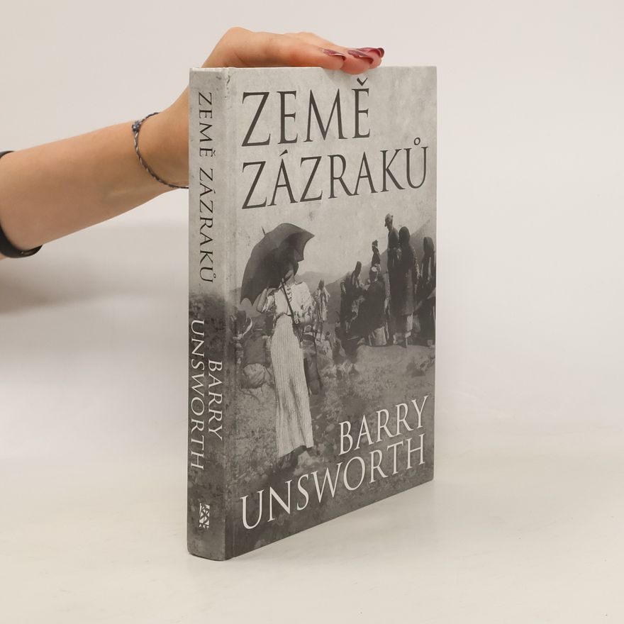 Barry Unsworth Země zázraků