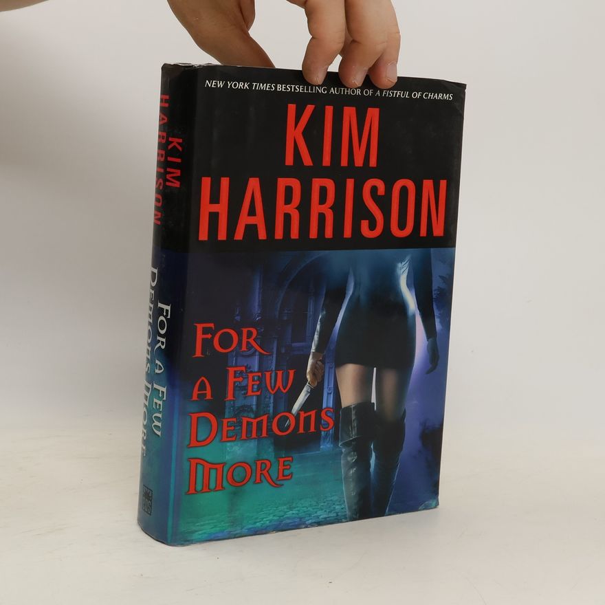Kim Harrison For a Few Demons More