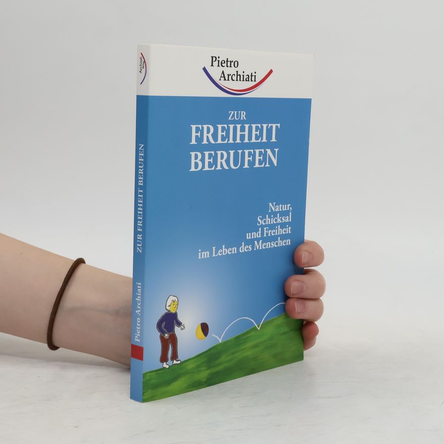 Pietro Archiati Zur Freiheit berufen