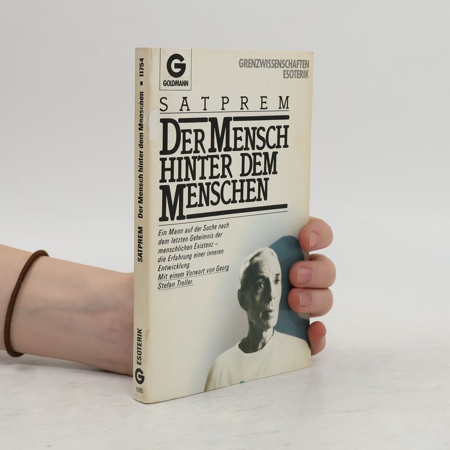 Satprem Der Mensch hinter dem Menschen