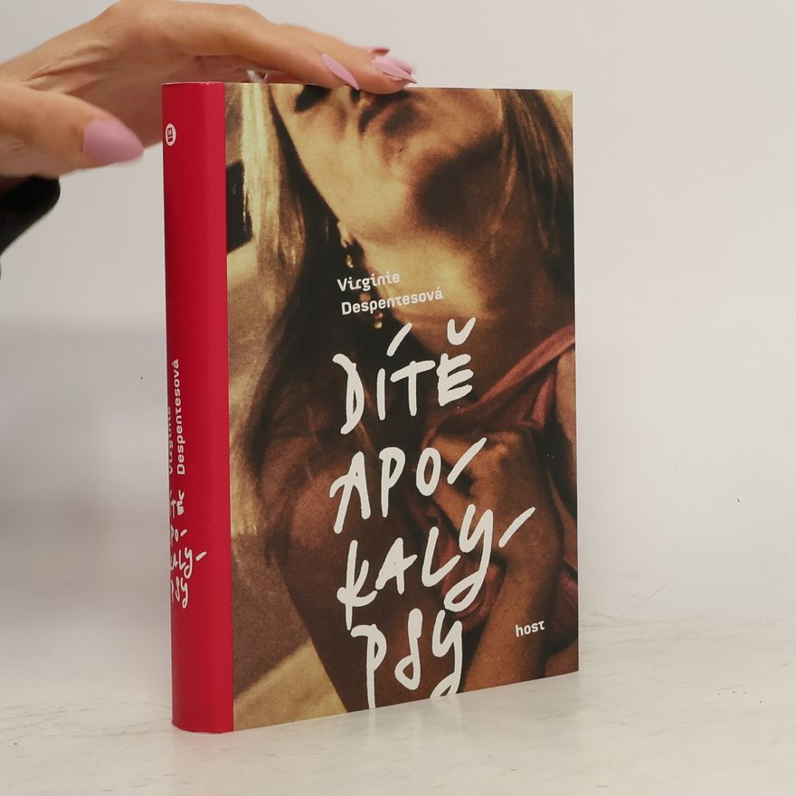 Virginie Despentes Dítě apokalypsy