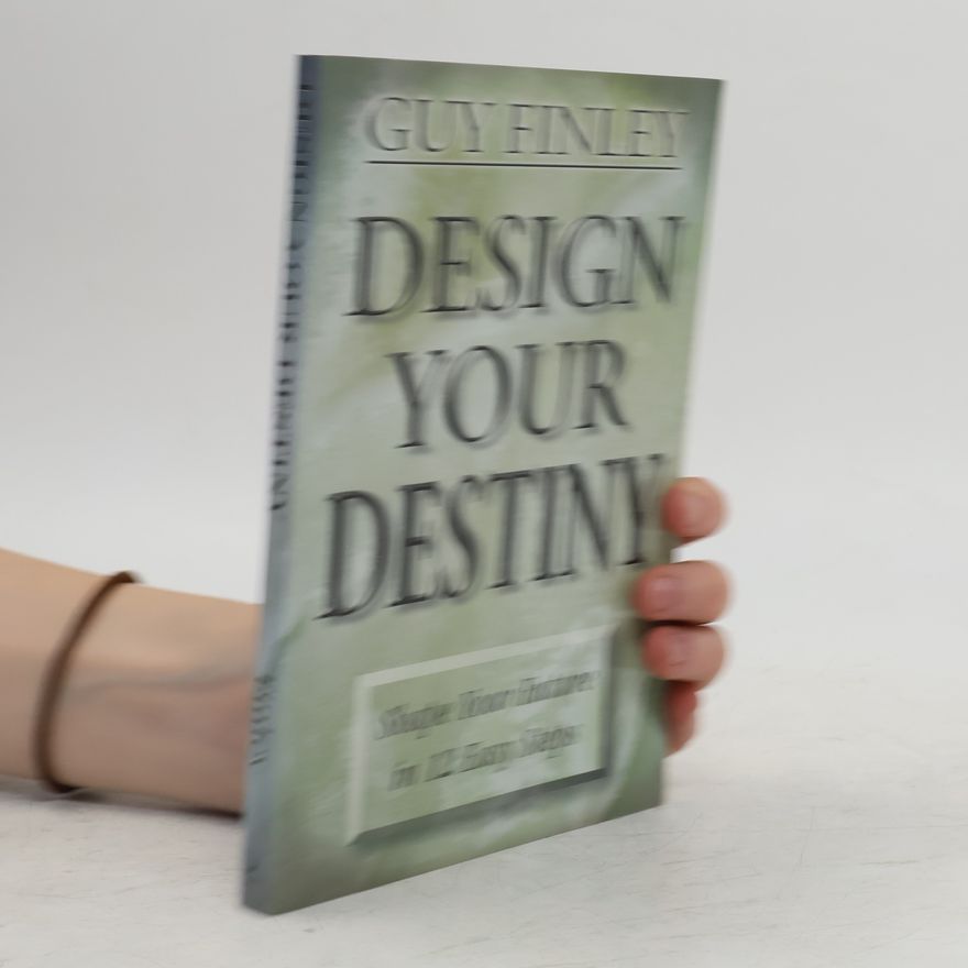 Guy Finley Design Your Destiny