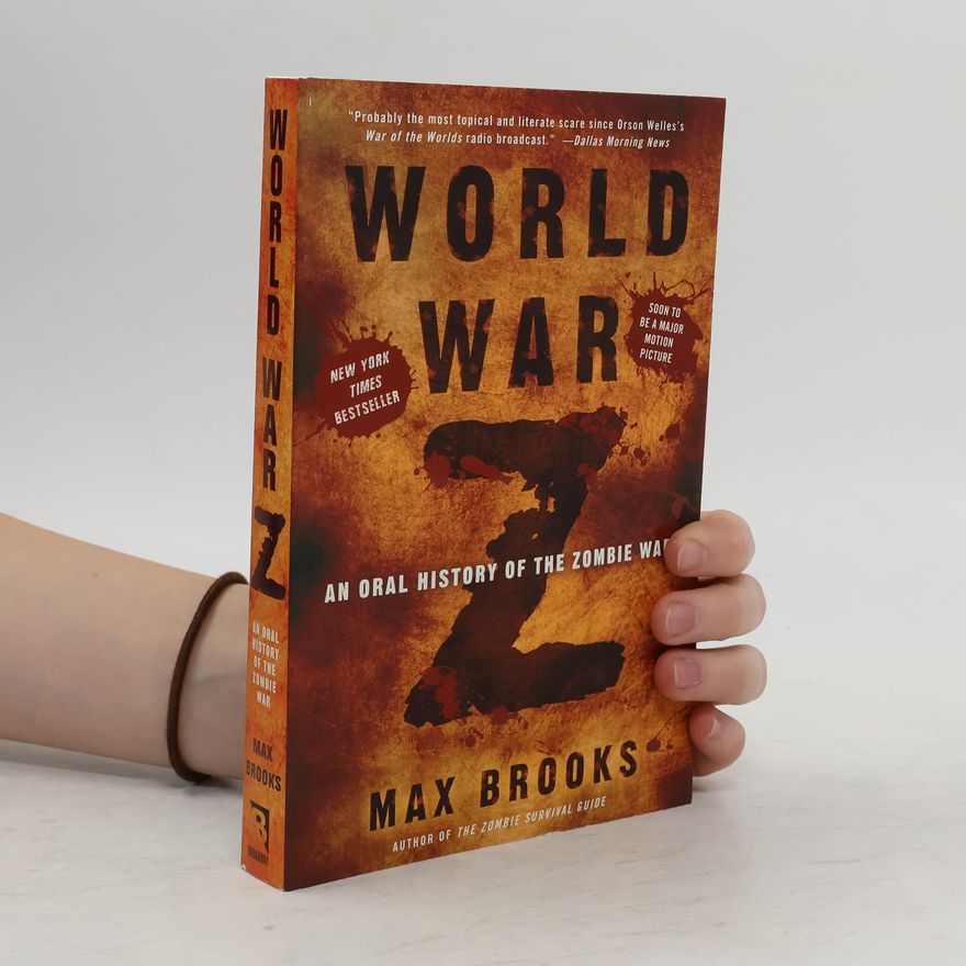 Max Brooks World War Z: An Oral History of the Zombie War