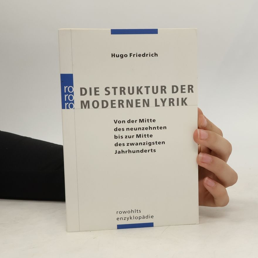 Hugo Friedrich Die Struktur der modernen Lyrik