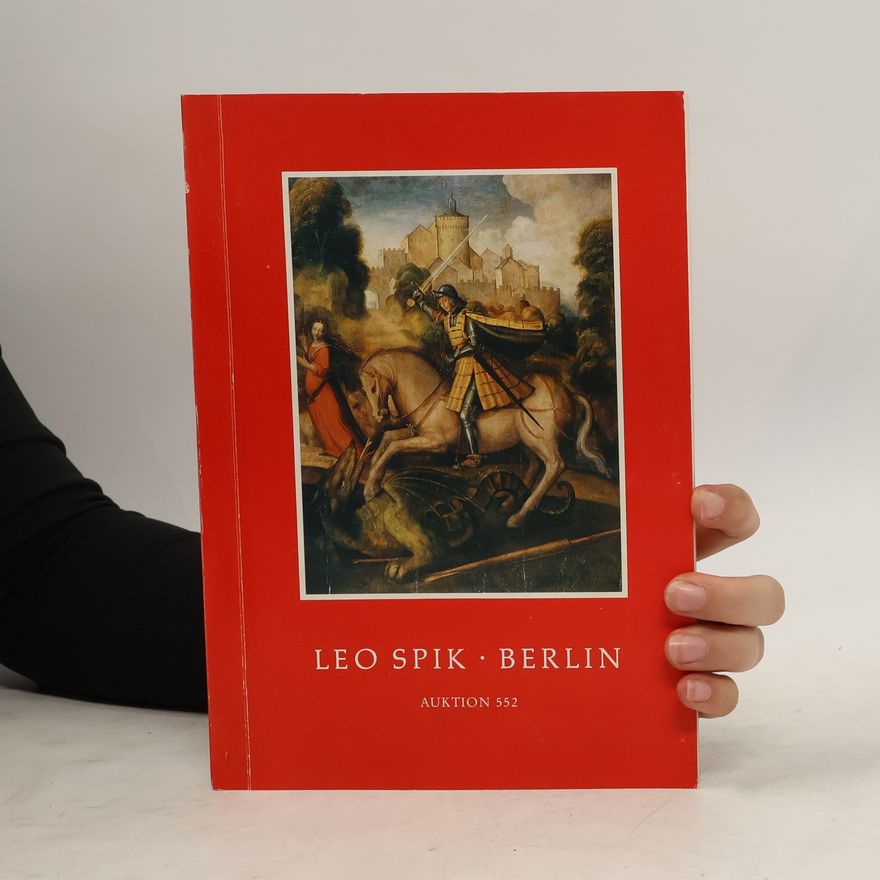 Kolektiv autorů Leo Spik. Berlin. Auktion 552
