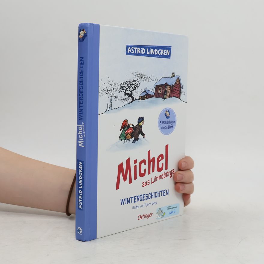 Astrid Lindgren Michel aus Lönneberga. Wintergeschichten