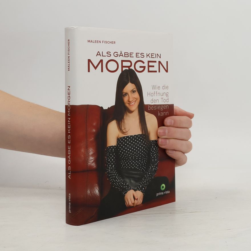 Maleen Fischer Als gäbe es kein Morgen