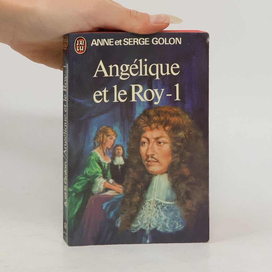 Anne Golon Angélique et le Roy