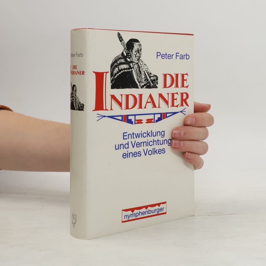 Peter Farb Die Indianer