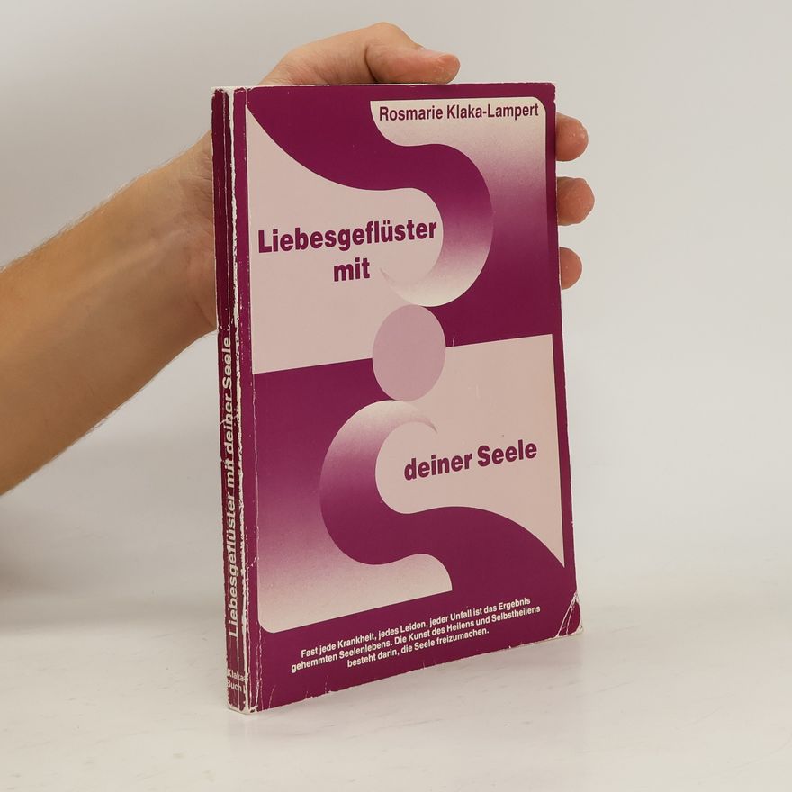 Rosmarie Klaka Lampert Liebesgeflüster mit deiner Seele