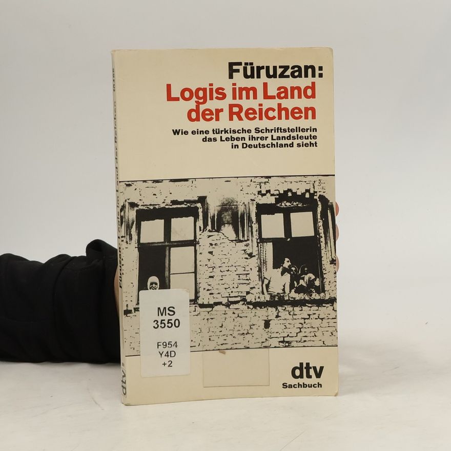 Füruzan Logis im Land der Reichen