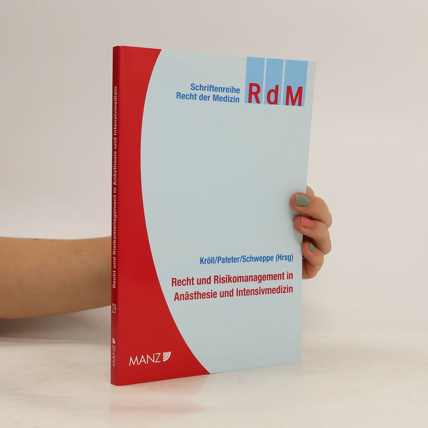 Wolfgang Kroll Recht und Risikomanagement in Anästhesie und Intensivmedizin