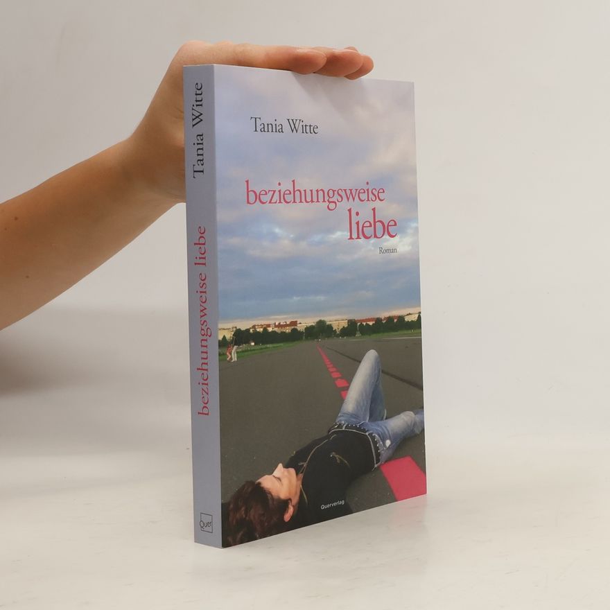 Tania Witte Beziehungsweise Liebe