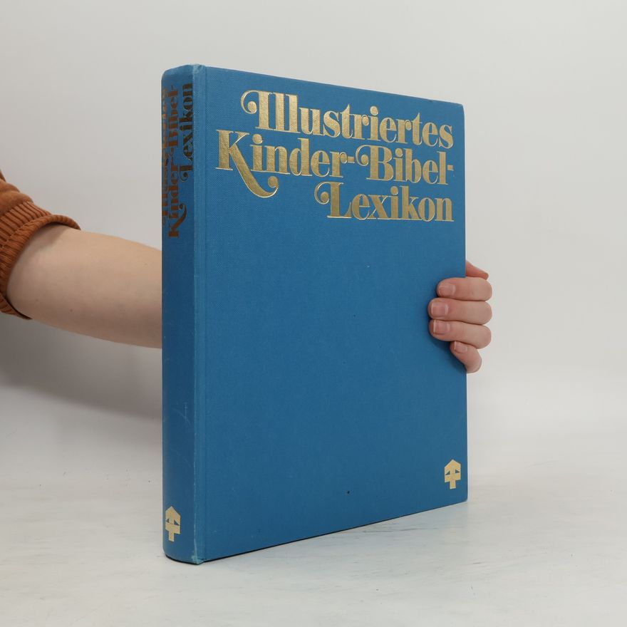 Autorenkollektiv Illustriertes Kinder-Bibel-Lexikon