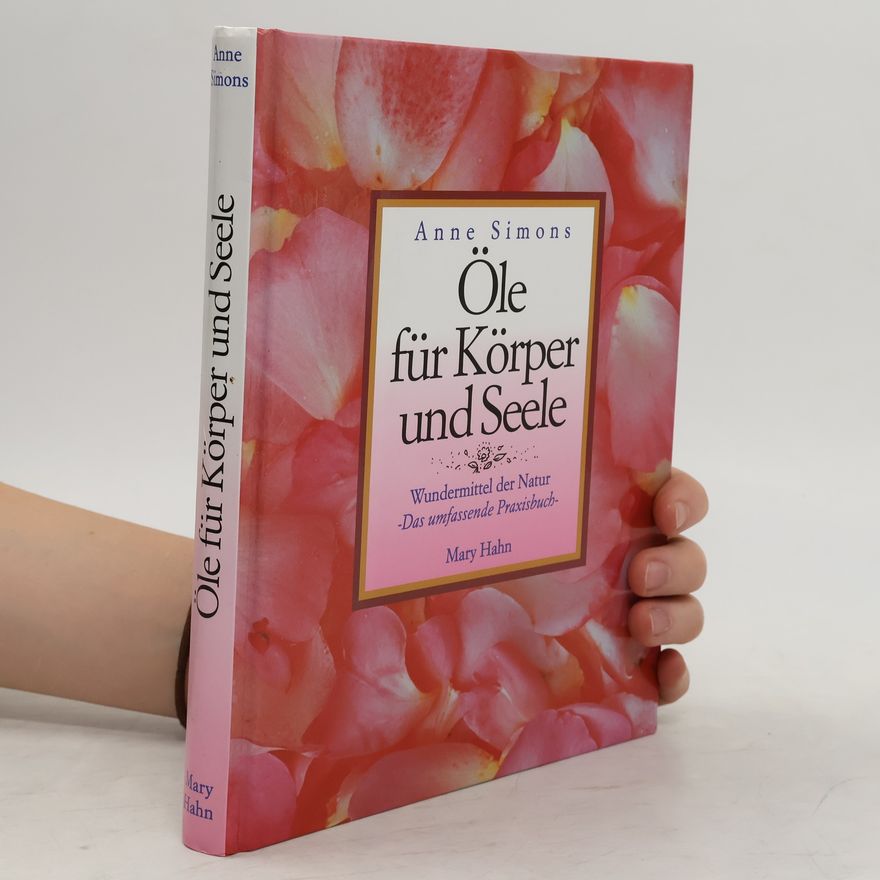 Anne Simons Öle für Körper und Seele