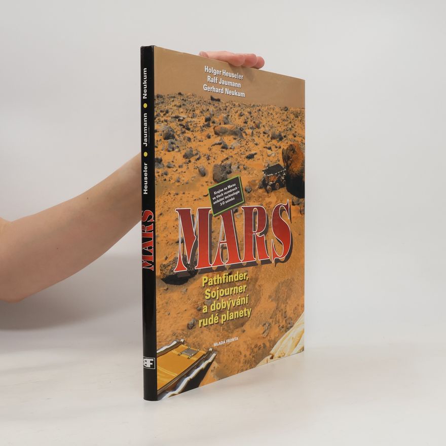 Peter Smith Mars. Pathfinder, Sojourner a dobývání rudé planety