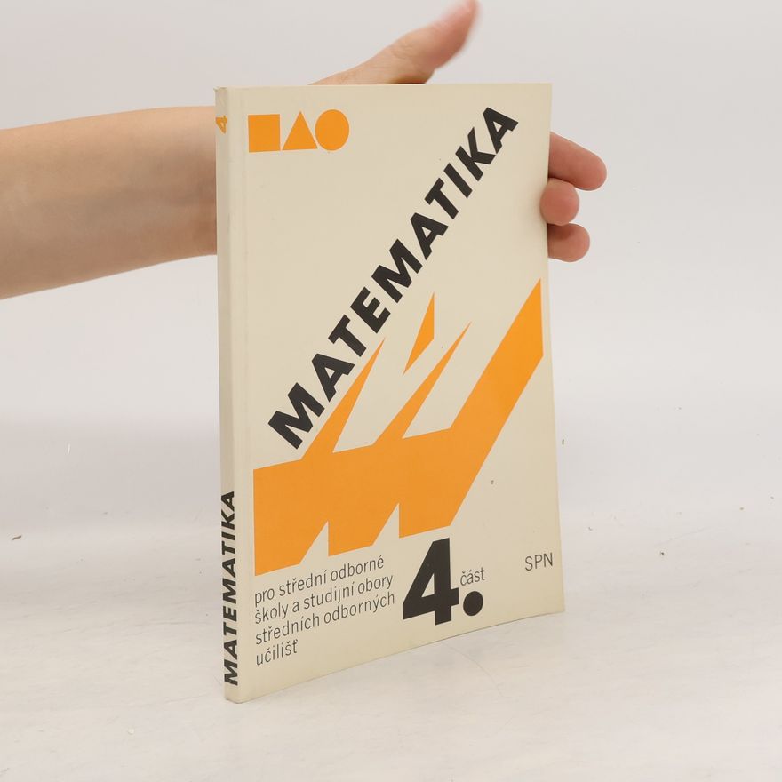 Kolektiv autorů Matematika pro střední odborné školy a studijní obory středních odborných učilišť 4.část