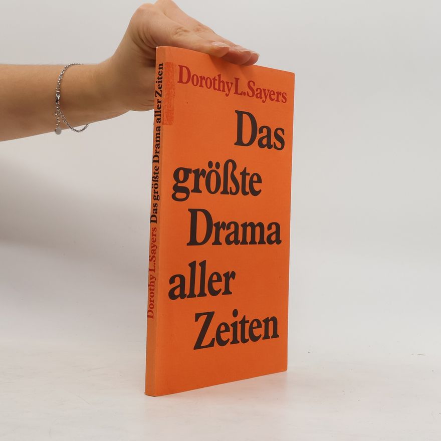 Dorothy L. Sayers Das grösste Drama aller Zeiten