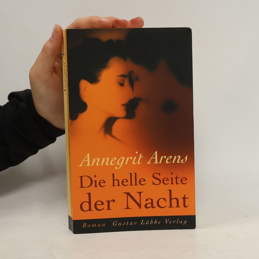 Annegrit Arens Die helle Seite der Nacht