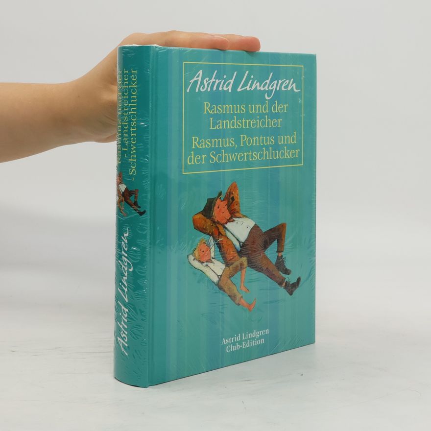 Astrid Lindgren Rasmus und der Landstreicher. Rasmus, Pontus und der Schwertschlucker
