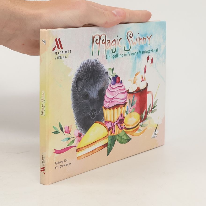Autorenkollektiv Magic Swinny; Ein Igel kind im Vienna Marriott hotel