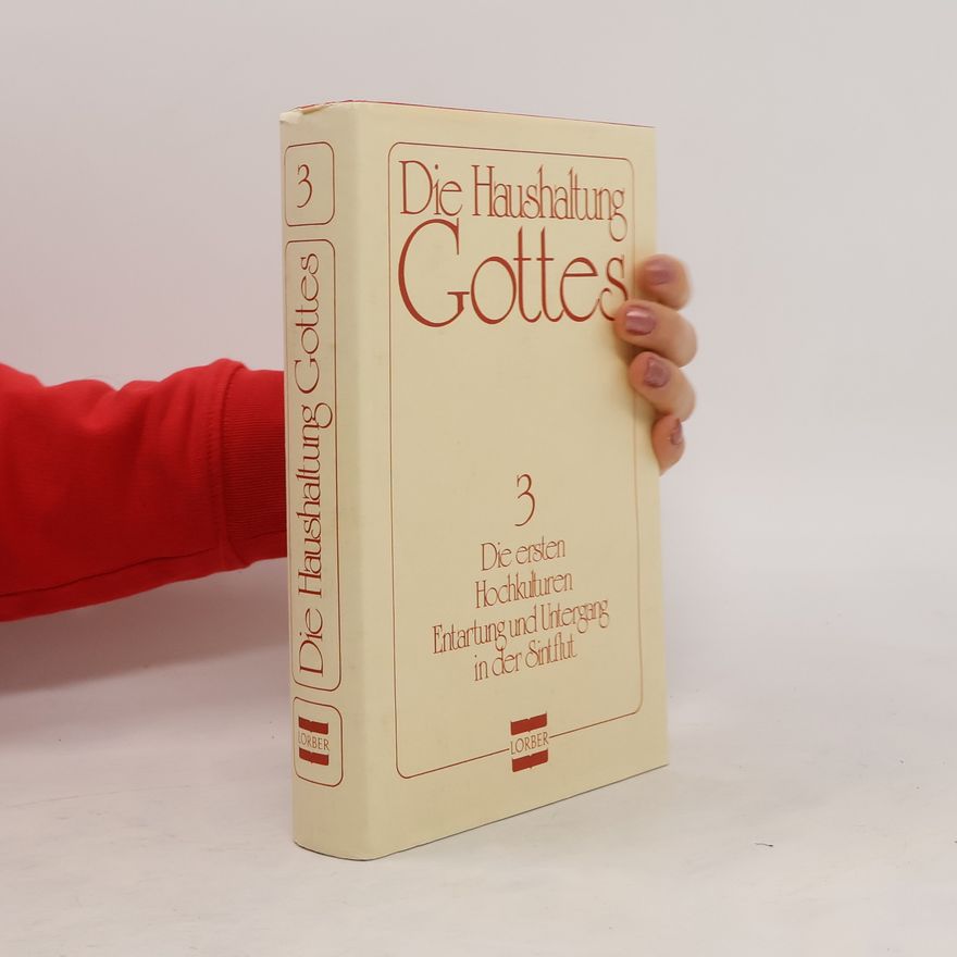 Jakob Lorber Die Haushaltung Gottes. Die ersten Hochkulturen. Entartung und Untergang in der Sintflut