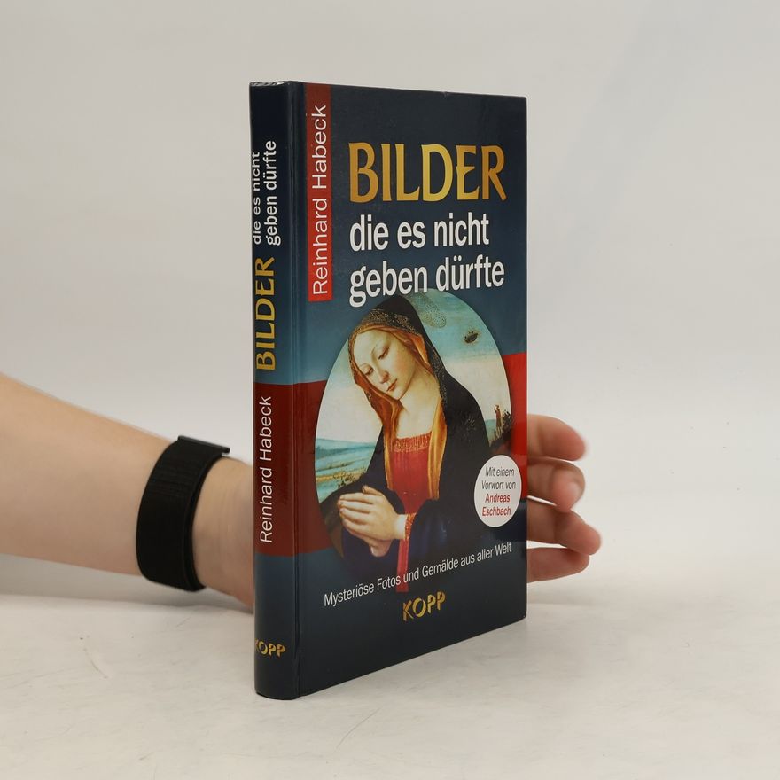 Reinhard Habeck Bilder, die es nicht geben dürfte