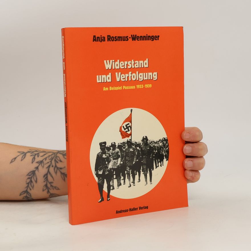 Anna Rosmus Widerstand und Verfolgung
