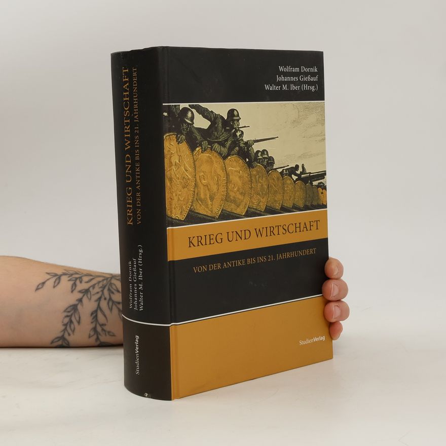 Wolfram Dornik Krieg und Wirtschaft