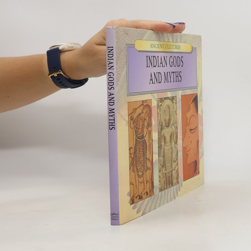 Various authors Ancient Cultures: Indian Gods and Myths