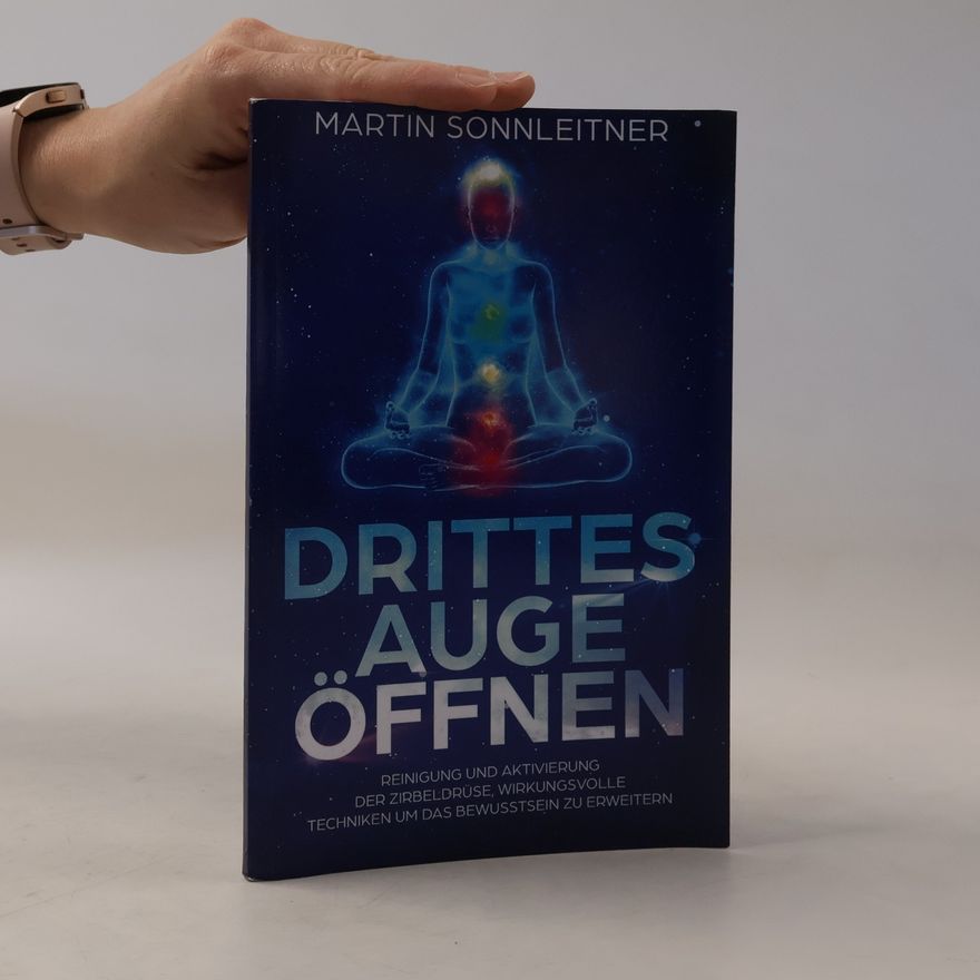 Martin Sonnleitner Drittes Auge öffnen