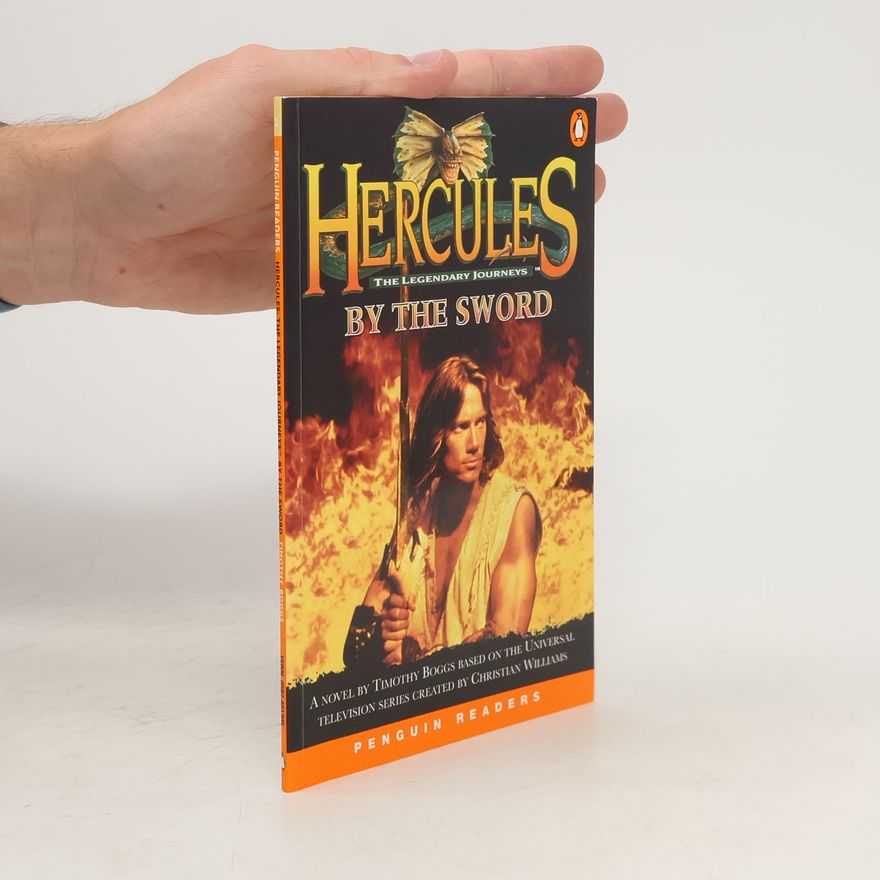 Timothy Boggs Hercules: By The Sword