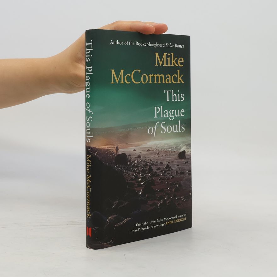 Mike McCormack This Plague of Souls